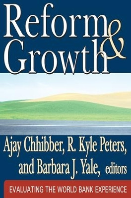 Reform and Growth: Evaluating the World Bank Experience by R. Kyle Peters 9781412805230