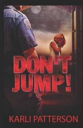 Don't Jump! by Karli Patterson 9781798005835