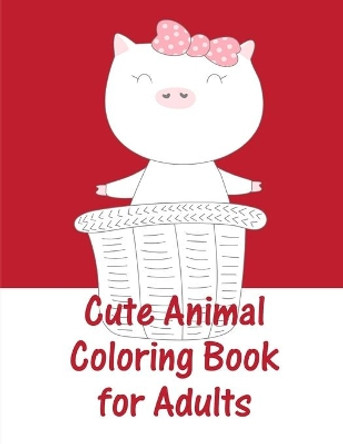 Cute Animal Coloring Book For Adults: christmas coloring book adult for relaxation by J K Mimo 9781672550659