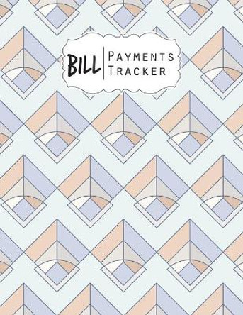 Bill Payment Tracker: A bill payment checklist makes it easy to track your bill payment every month Helps you pay your bills on time and have everything all in one place Enough for 9 years by Cole Silva 9798610098180