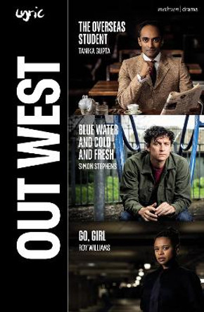 Out West: The Overseas Student; Blue Water and Cold and Fresh; Go, Girl by Roy Williams