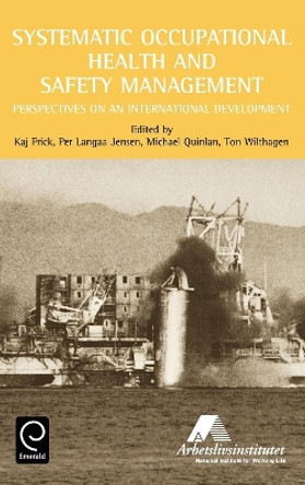 Systematic Occupational Health and Safety Management: Perspectives on an International Development by K. Frick 9780080434131