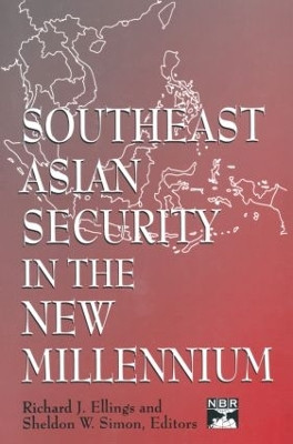 Southeast Asian Security in the New Millennium by Richard J. Ellings 9781563246593