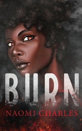 Burn by Naomi Charles 9781735229256