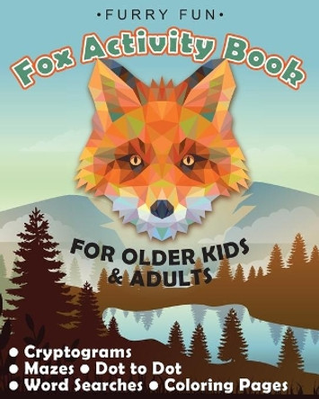Furry Fun: Fox Activity Book for older kids & adults: Cryptograms, mazes, dot to dot, word searches, coloring pages: Foxy fun for double-digit puzzle enthusiasts by Playful Progress 9781691928347