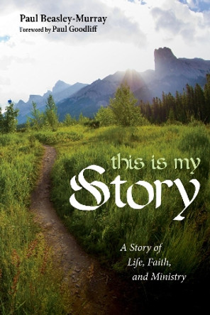 This Is My Story by Paul Beasley-Murray 9781532647970