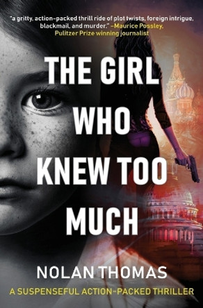 The Girl Who Knew Too Much by Nolan Thomas 9781662904509