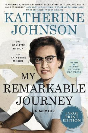 My Remarkable Journey by Katherine Johnson 9780063090675