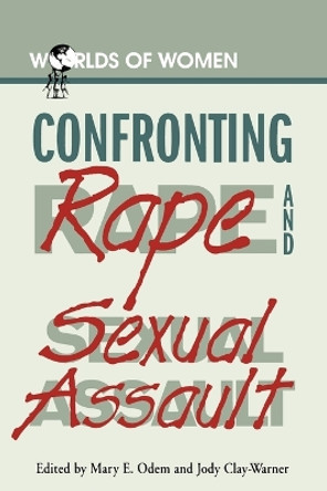 Confronting Rape and Sexual Assault by Mary E. Odem 9780842025997