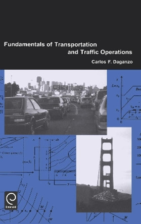 Fundamentals of Transportation and Traffic Operations by Carlos F. Daganzo 9780080427850