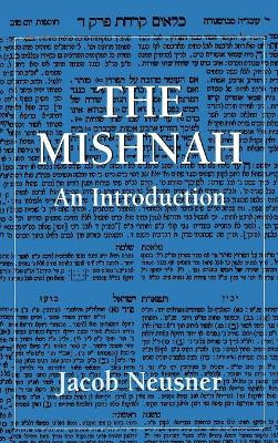 The Mishnah: An Introduction by Jacob Neusner 9780876688762
