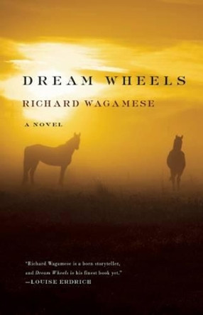 Dream Wheels by Richard Wagamese 9781571311177