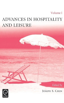 Advances in Hospitality and Leisure by Joseph S. Chen 9780762311583