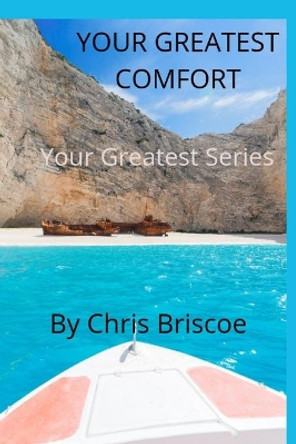 Your Greatest Comfort by Chris Briscoe 9781714086955