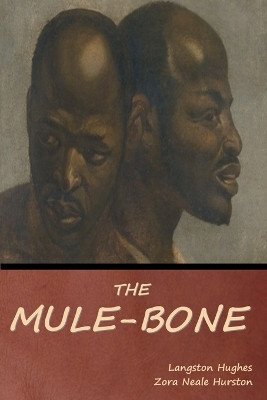 The Mule-Bone by Langston Hughes 9798888303351