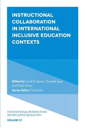 Instructional Collaboration in International Inclusive Education Contexts by Sarah R. Semon 9781839829994