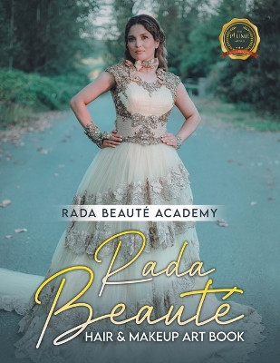 Rada Beauté Hair & Makeup Art Book by Rada Beaute Academy 9798885367868