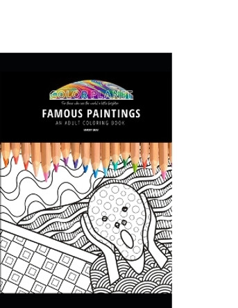 Famous Paintings: AN ADULT COLORING BOOK: An Awesome Coloring Book For Adults by Maddy Gray 9798674010494