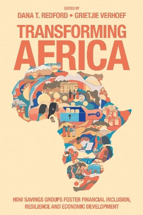 Transforming Africa: How Savings Groups Foster Financial Inclusion, Resilience and Economic Development by Dana T. Redford 9781802620542