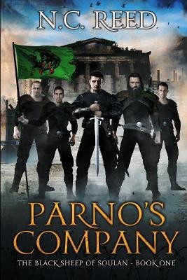 Parno's Company: The Black Sheep of Soulan: Book 1 by N C Reed 9780692475638
