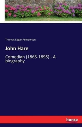 John Hare by Thomas Edgar Pemberton 9783743302860