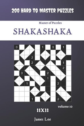 Master of Puzzles - Shakashaka 200 Hard to Master Puzzles 11x11 vol.10 by James Lee 9798582377238