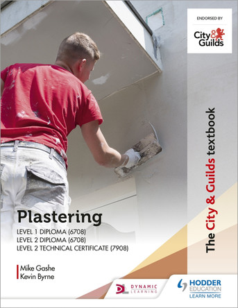 The City & Guilds Textbook: Plastering for Levels 1 and 2 Michael Gashe 9781398306479