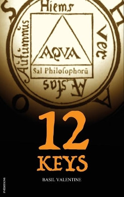 Twelve Keys: Illustrated Alchemical book by Basil Valentine 9791029911088