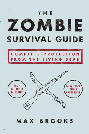 The Zombie Survival Guide by Max Brooks