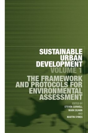 Sustainable Urban Development Volume 1: The Framework and Protocols for Environmental Assessment by Stephen Curwell 9780415322157