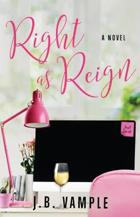 Right as Reign by J B Vample 9781737427926