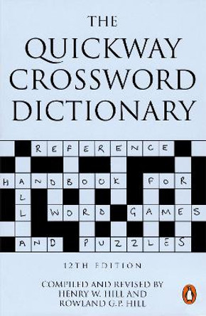 The Quickway Crossword Dictionary by Henry W. Hill