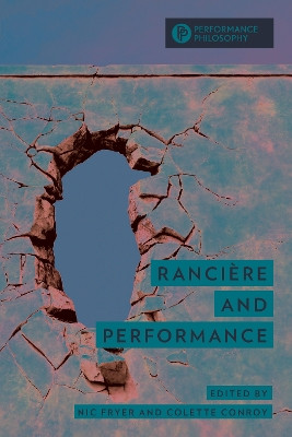 Rancière and Performance by Nic Fryer 9781538148419