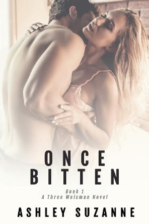 Once Bitten: A New Adult Love Story by Ashley Suzanne 9781985834071
