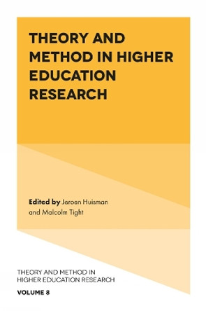 Theory and Method in Higher Education Research by Jeroen Huisman 9781804553855