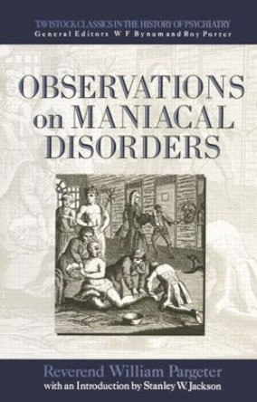 Observations on Maniacal Disorder by William Pargeter 9780415867481