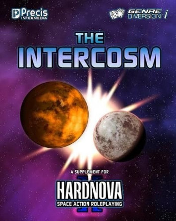 The Intercosm: A Supplement for HardNova 2 by Peter C Spahn 9781938270925