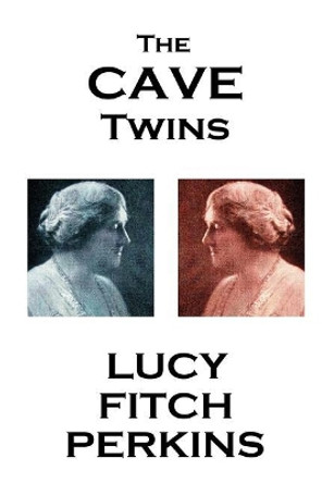 Lucy Fitch Perkins - The Cave Twins by Lucy Fitch Perkins 9781783946082