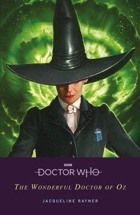 Doctor Who: The Doctor of Oz by Jacqueline Rayner