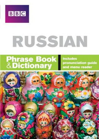 BBC Russian Phrasebook and Dictionary by Elena Filimonova