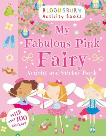 My Fabulous Pink Fairy Activity and Sticker Book by Bloomsbury