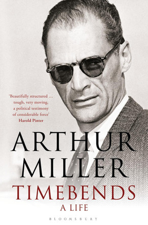 Timebends by Arthur Miller