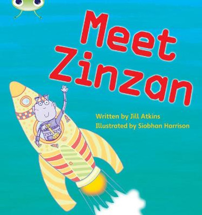 Bug Club Phonics Set 09 Meet Zinzan by Jill Atkins