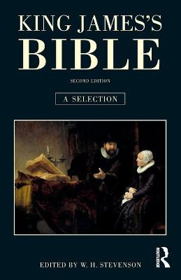 King James's Bible: A Selection W. H Stevenson 9781408230473