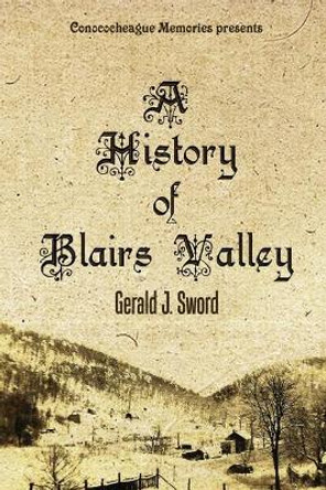 A History of Blairs Valley by Debra Carbaugh Robinson 9781541027732