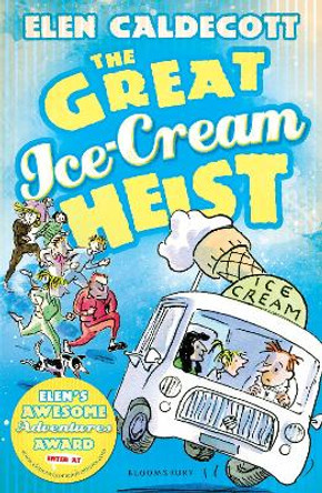 The Great Ice-Cream Heist Elen Caldecott 9781408820506