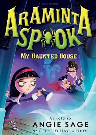 Araminta Spook: My Haunted House by Angie Sage