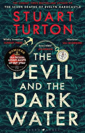 The Devil and the Dark Water: 'Exuberant ... wildly inventive' Sunday Times by Stuart Turton