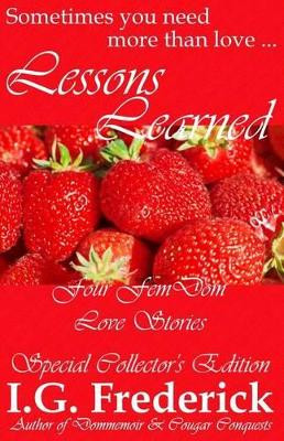 Lessons Learned: Special Collector's Edition by I G Frederick 9781937471187
