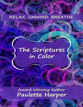The Scriptures in Color by Paulette Harper 9781986089210